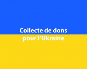 COLLECTE POUR L'UKRAINE